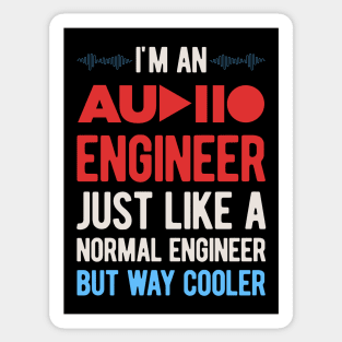 Audio Engineer Funny Gifts Sticker